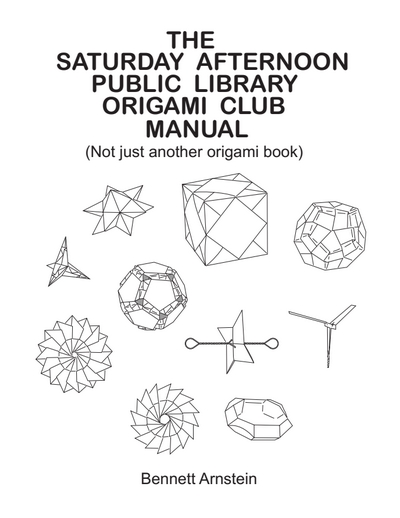 Cover of The Saturday Afternoon Public Library Origami Club Manual by Bennet Arnstein